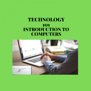Technology 101: Introduction to Computers with picture of hands at a laptop.