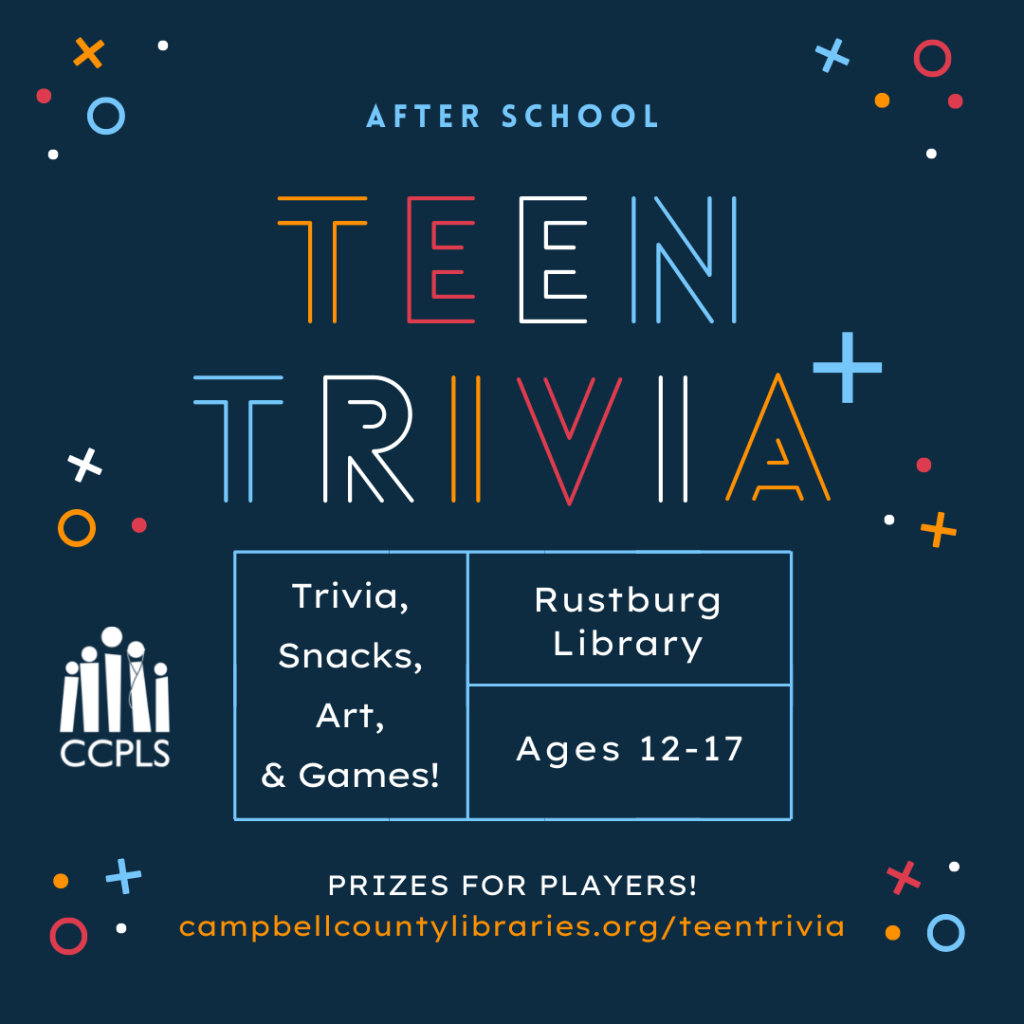 Come to Teen Trivia+ at the Rustburg Library for trivia, snacks, art, and games!