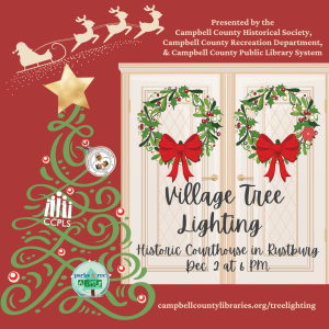 Click here for more info about our Village Tree Lighting at the Historic Courthouse in Rustburg on Dec. 2 at 6 PM!