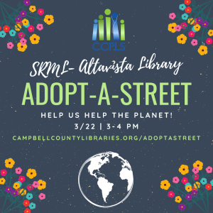 Click here for more info about Adopt-A-Street on March 22 at the SRML- Altavista Library from 3-4 PM!