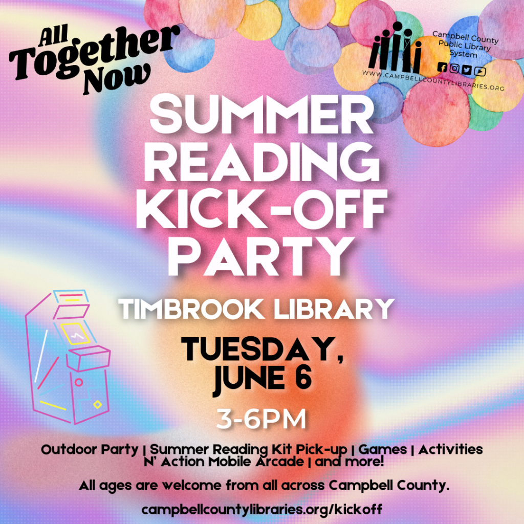 Campbell County Public Library System Summer Reading Kick Off Party