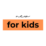 Text on a white background with an orange highlight box. Text reads: "New for kids."