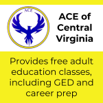 Logo for ACE of Central Virginia with text "Provides free adult education classes, including GED and career prep"