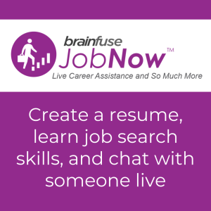 Logo for Brainfuse JobNow with text "Create a resume, learn job search skills, and chat with someone live"