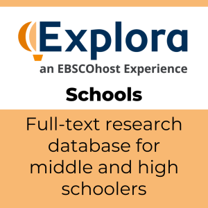 Logo for Explora with text "Schools" and "Full-text research database for middle and high schoolers"