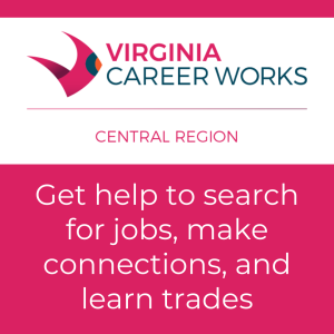 Logo for Virginia Career Works Central Region with text "Get help to search for jobs, make connections, and learn trades"