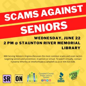 Scams Against Seniors - Altavista @ Staunton River Memorial Library