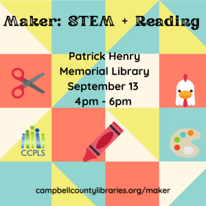 Maker: STEM + Reading - Brookneal @ Patrick Henry Memorial Library