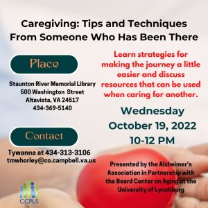 Caregiving: Tips and Techniques from Someone Who Has Been There - Altavista @ Staunton River Memorial Library