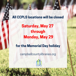 CCPLS closed - Memorial Day @ Campbell County Public Library System
