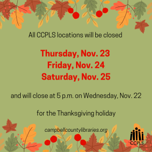 CCPLS closing at 5 p.m. - Thanksgiving @ Campbell County Public Library System