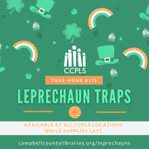Leprechaun Trap Kit Pickup - all CCPLS locations @ Campbell County Public Library System