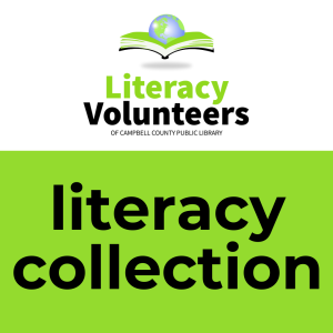 Graphic with the logo for the Literacy Volunteers of Campbell County Public Library, with text "literacy collection"