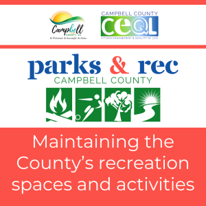 Logos for Campbell County, CEQL, and Parks & Rec with text "Maintaining the County's recreation spaces and activities"