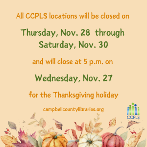 CCPLS closing at 5 p.m. - Thanksgiving @ Campbell County Public Library System