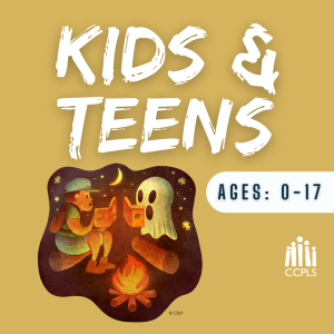 Image of a girl and a ghost reading stories around a campfire at night, with text "Kids & Teens, ages 0-17" and CCPLS logo