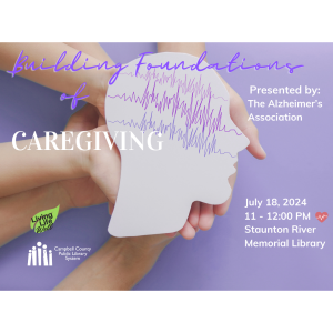 Building Foundations of Caregiving - Altavista @ Staunton River Memorial Library