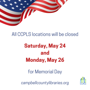 CCPLS closed - Memorial Day @ Campbell County Public Library System