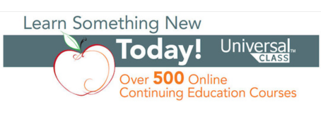 Logo for Universal Class, with text "Learn Something New Today! Over 500 Online Continuing Education Courses"