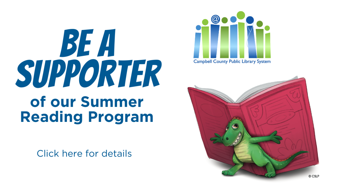 Illustration of a dinosaur holding up a book with text "Be a Supporter of our Summer Reading Program" "Click here for details" and the CCPLS logo.
