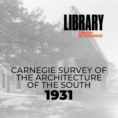 Carnegie Survey of the Architecture of the South 1931 Graphic
