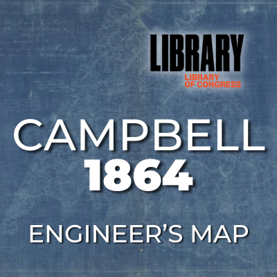 Campbell 1864 Engineer's Map Graphic